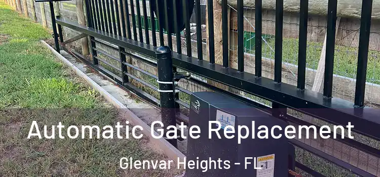  Automatic Gate Replacement Glenvar Heights - FL