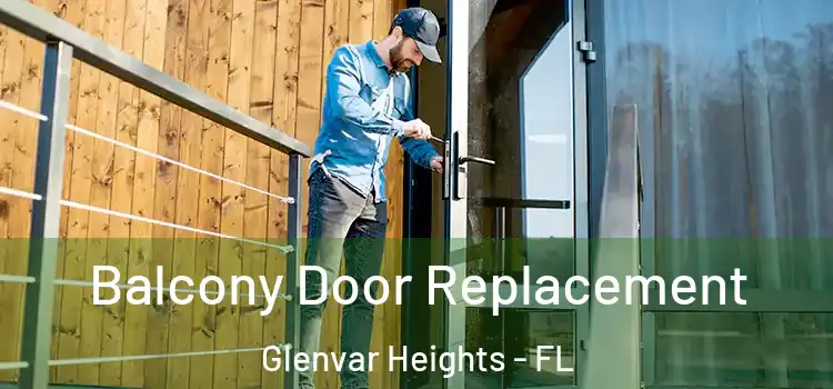  Balcony Door Replacement Glenvar Heights - FL
