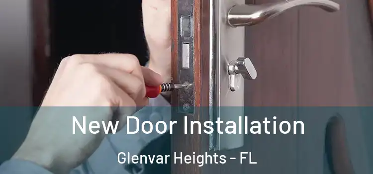 New Door Installation Glenvar Heights - FL