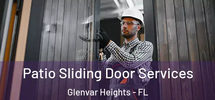 Patio Sliding Door Services Glenvar Heights - FL